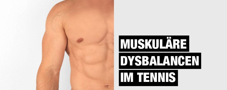 Muskuläre Dysbalancen im Tennis